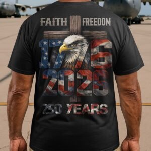 Faith Freedom 1776 2026 250 Years T-Shirt